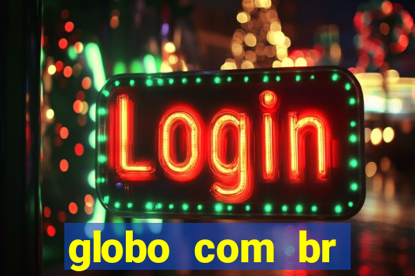 globo com br absolutamente noticias